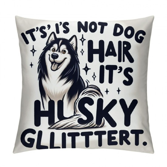 It's Not Dog Hair It's Glitter Decorative Throw Pillow Case Cover ,Funny Decorations for Home Bedroom Girl Room Office, Owners Gifts,Dog Lovers Gifts